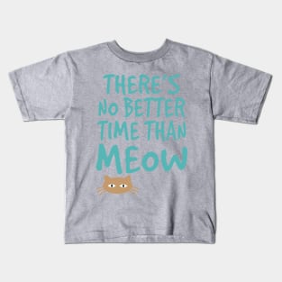 Time Than Meow Kids T-Shirt